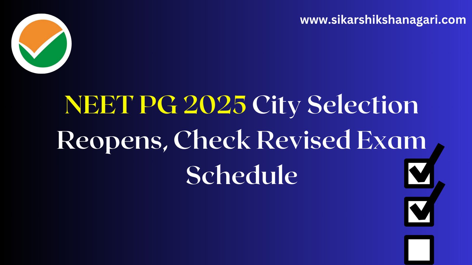 NEET PG 2025 City Selection Reopens, Check Revised Exam Schedule